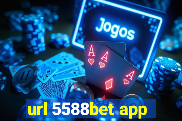 url 5588bet app